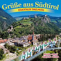 Eisacktaler Tanzlmusig – Grusze aus Sudtirol
