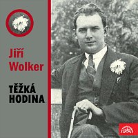 Různí interpreti – Wolker: Těžká hodina MP3