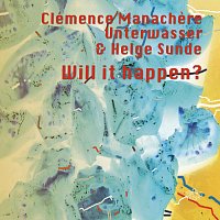 Helge Sunde, Clémence Manachère Unterwasser – Will It Happen?