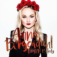 Anna Bergendahl – Broken Melody