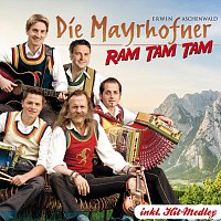 Die Mayrhofner – Ram Tam Tam