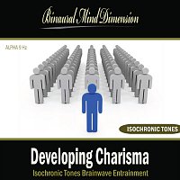 Developing Charisma: Isochronic Tones Brainwave Entrainment
