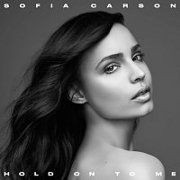 Sofia Carson – Hold On To Me