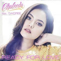 Chaleeda, Twopee – Ready For Love