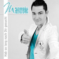 Manuele – Hab so lang nach Dir gesucht