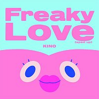 Kino – Freaky Love (Sped Up)