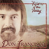 Don Francisco – Vision Of The Valley