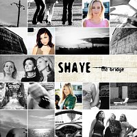 Shaye – The Bridge