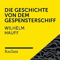 Reclam Horbucher x Winfried Frey x Wilhelm Hauff – Hauff: Die Geschichte von dem Gespensterschiff (Reclam Horbuch)
