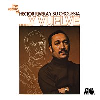 Héctor Rivera y Su Orquesta – ...Y Vuelve