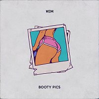 ?EM – Booty Pics