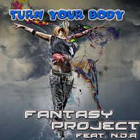 Fantasy Project feat. NDA – Turn Your Body