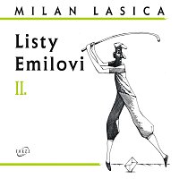 Milan Lasica – Listy Emilovi II.