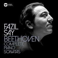 Fazil Say – Beethoven: Complete Piano Sonatas