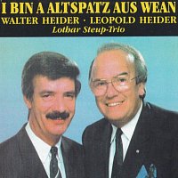 Walter Heider, Leopold Heider, Lothar Steup Trio – I bin a Altspatz aus Wien