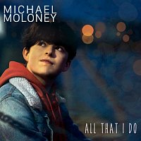 Michael Moloney – All That I Do