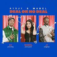 A1 x J1, Mabel – Deal Or No Deal