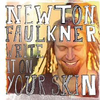 Newton Faulkner – Write It On Your Skin