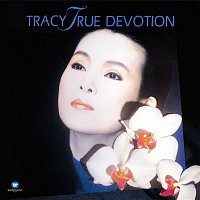 Tracy Huang – True Devotion