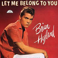 Brian Hyland – Let Me Belong To You