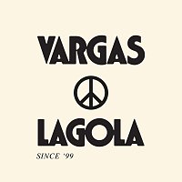 Vargas & Lagola – Since 99