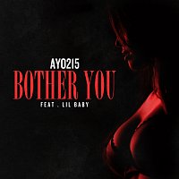 Ayo215, Lil Baby – Bother You
