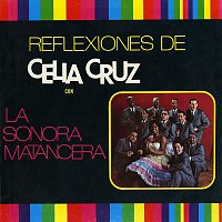 La Sonora Matancera, Celia Cruz – Reflexiones de Celia Cruz