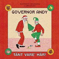 Governor Andy – Tant vare' har!