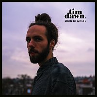 Tim Dawn – Story Of My Life