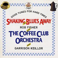 Rob Fisher, The Coffee Club Orchestra – Shaking The Blues Away