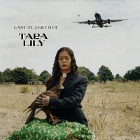 Tara Lily – Last Flight Out