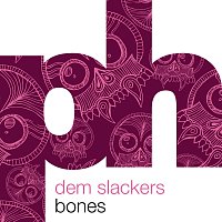 Dem Slackers – Bones [Original Mix]