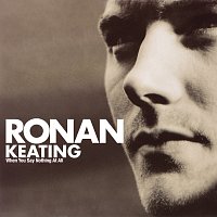 Ronan Keating – When You Say Nothing At All