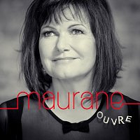 Maurane – Ouvre