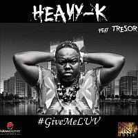 Heavy-K, TRESOR – #GiveMeLUV