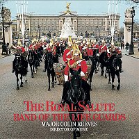 Band of the Life Guards – The Royal Salute