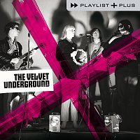The Velvet Underground – Playlist Plus