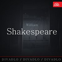 Přední strana obalu CD Divadlo, divadlo, divadlo / William Shakespeare