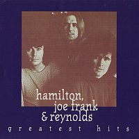 Hamilton, Joe Frank & Reynolds – Greatest Hits