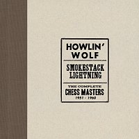Howlin' Wolf – Smokestack Lightning /The Complete Chess Masters 1951-1960