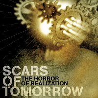 Scars Of Tomorrow – The Horror Of Realization