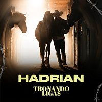 Hadrian – TRONANDO LIGA$