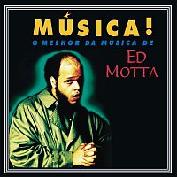 Ed Motta – Música!