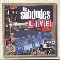 The Subdudes – Live At Last