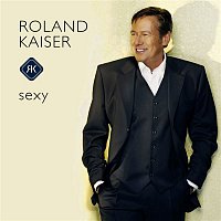 Roland Kaiser – Sexy