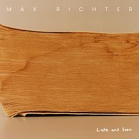 Max Richter – Late and Soon