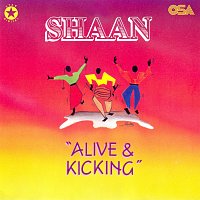 Shaan – Alive & Kicking