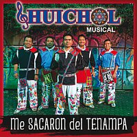 Huichol Musical – Me Sacaron Del Tenampa