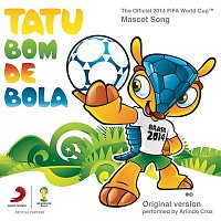 Arlindo Cruz – Tatu Bom de Bola (The Official 2014 FIFA World Cup Mascot Song)
