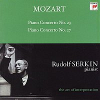 Mozart: Piano Concertos Nos. 23 & 27 [Rudolf Serkin - The Art of Interpretation]